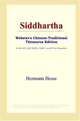 Hermann Hesse, Hermann Hesse: Siddhartha (Webster's Chinese-Traditional Thesaurus Edition) (Paperback, 2006, ICON Group International, Inc.)