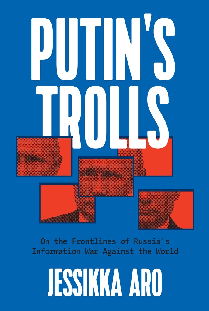 Jessikka Aro: Putin's Trolls (2022, Ig Publishing, Incorporated)
