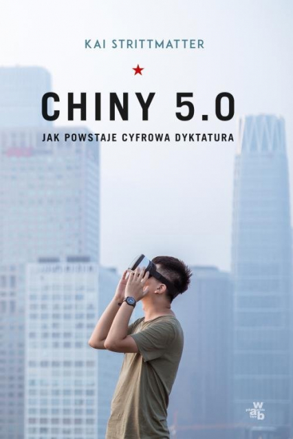 KAI STRITTMATTER: Chiny 5.0. Jak powstaje cyfrowa dyktatura (AudiobookFormat, Polish language, W.a.b.)