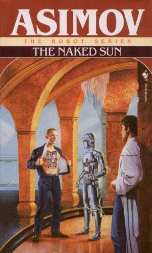 Isaac Asimov: The Naked Sun