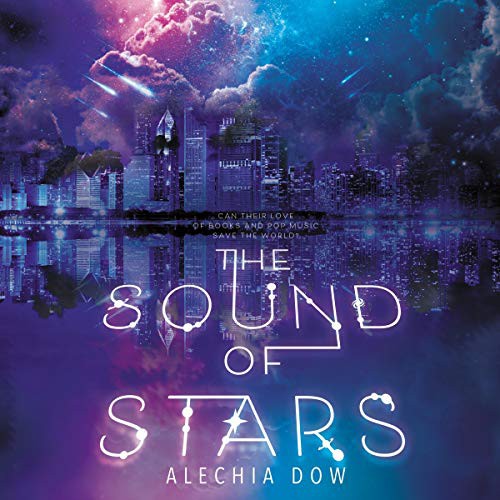 Christian Barillas, Alechia Dow, Joy Sunday: The Sound of Stars (AudiobookFormat, 2020, Inkyard Press, Blackstone Pub)