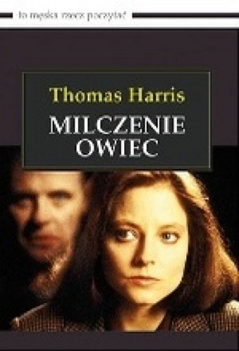 Thomas Harris: Milczenie owiec (2008, Wydawnictwo Amber)