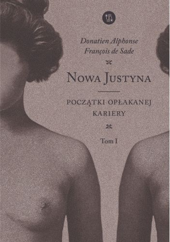 Marquis de Sade: Nowa Justyna. Tom 2. W szkole, w zamku i w klasztorze (Paperback)