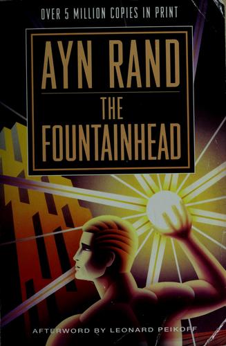 Ayn Rand: The Fountainhead. (Dutton/Plume)