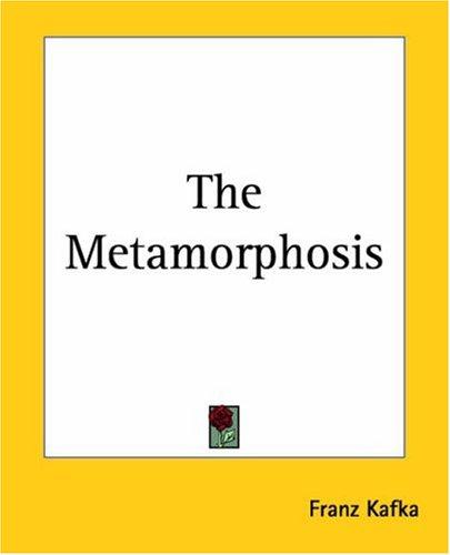 Franz Kafka: The Metamorphosis (Paperback, 2004, Kessinger Publishing)