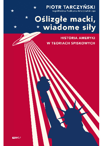 Piotr Tarczyński: Oślizgłe macki, wiadome siły. (polski language, Wydawnictwo Znak)