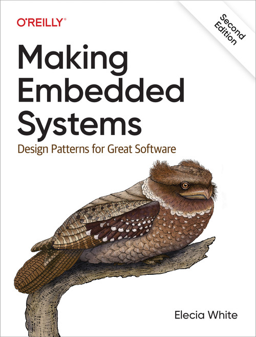 Elecia White: Making Embedded Systems (2024, O'Reilly Media, Incorporated)