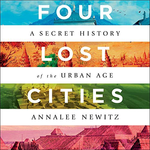 Annalee Newitz, Annalee Newitz (duplicate): Four Lost Cities (AudiobookFormat, 2021, Highbridge Audio and Blackstone Publishing)