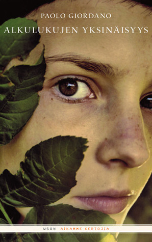 Giordano Paolo: Alkulukujen yksinäisyys (Hardcover, Finnish language, 2012, WSOY)