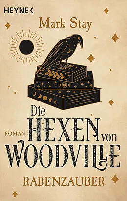 Mark Stay: Die Hexen von Woodville (Paperback, Deutsch language, Heyne)