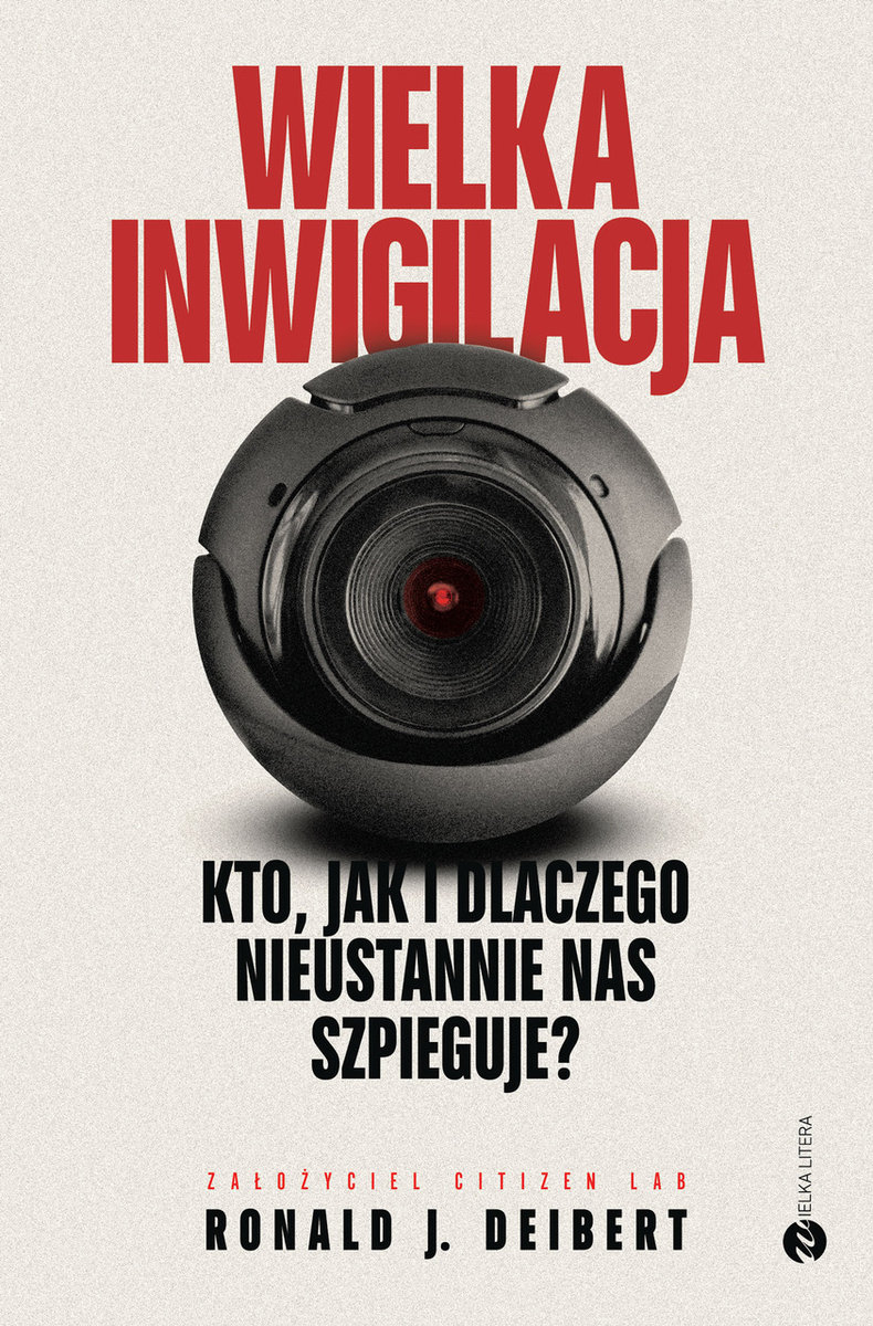 Ronald J. Deibert: Wielka inwigilacja. (EBook, Wielka litera)