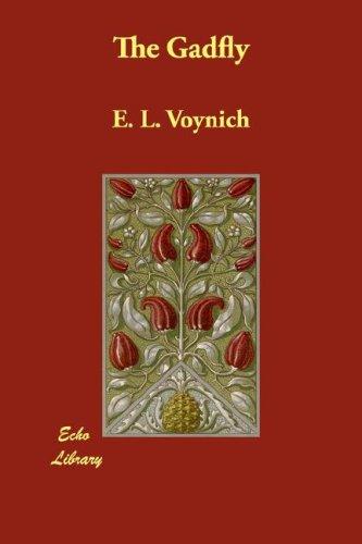 Ethel Lilian Voynich: The Gadfly (Paperback, 2007, Echo Library)