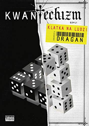 Andrzej Dragan: Kwantechizm czyli klatka na ludzi (Paperback, Polish language, 2019, Fabula Fraza)