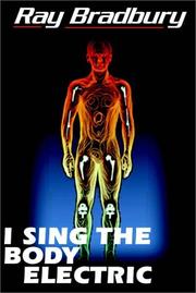 Ray Bradbury: I Sing The Body Electric (AudiobookFormat, 1990, Books on Tape, Inc.)