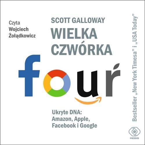 Scott Galloway: Wielka czworka. Ukryte DNA (AudiobookFormat, Rebis)