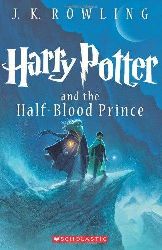 J. K. Rowling: Harry Potter and the Half-Blood Prince (Paperback, 2013, Scholastic Inc.)