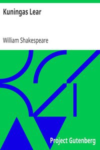 William Shakespeare: Kuningas Lear (Finnish language, 2005, Project Gutenberg)