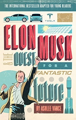 Ashlee Vance: Elon Musk and the Quest for a Fantastic Future (2017, Penguin Random House, imusti)