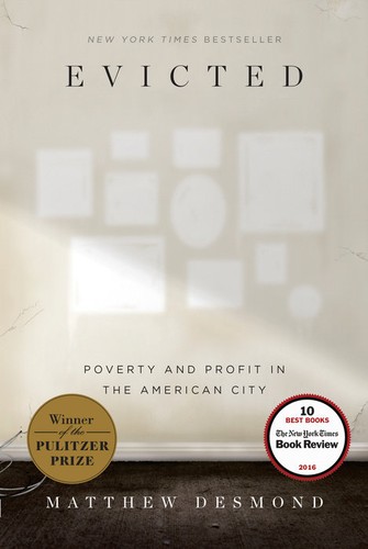 Matthew Desmond: Evicted (2017, Broadway Books)