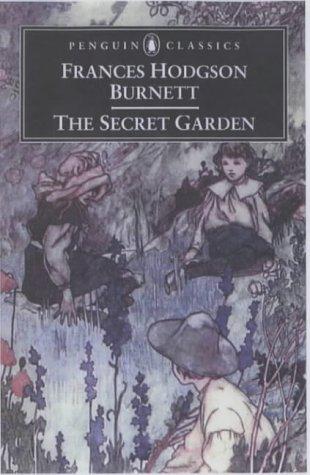 Frances Hodgson Burnett, Alison Lurie: The Secret Garden (Penguin Classics) (2002, Penguin Classics)