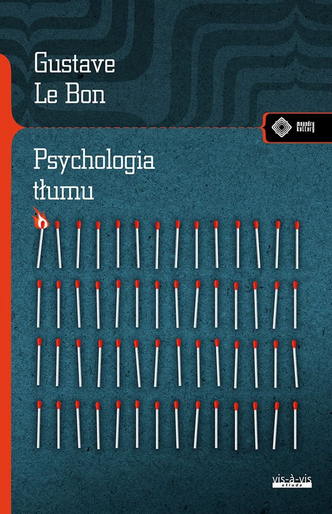 Gustave Le Bon: Psychologia tłumu (Paperback)