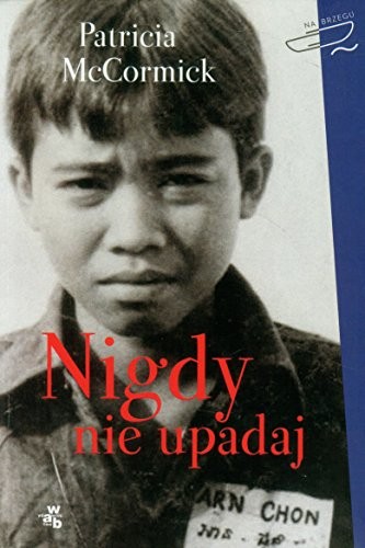 McCormick Patricia: Nigdy nie upadaj (Paperback, 2012, W.A.B. / GW Foksal)