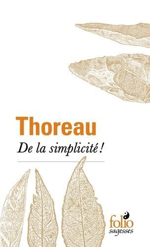 Henry David Thoreau: De la simplicité ! (French language, Éditions Gallimard)