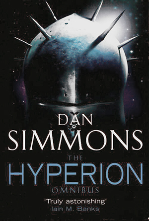 Dan Simmons: The Hyperion Omnibus (2004, Gollancz)