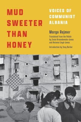 Antonia Lloyd-Jones, Margo Rejmer, Zosia Krasodomska-Jones: Mud Sweeter Than Honey (Hardcover, 2021, Restless Books)