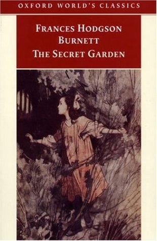 Frances Hodgson Burnett: The secret garden (2000, Oxford University Press)