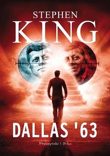 Stephen King: Dallas '63 (Polish language, Prószyński i S-ka)