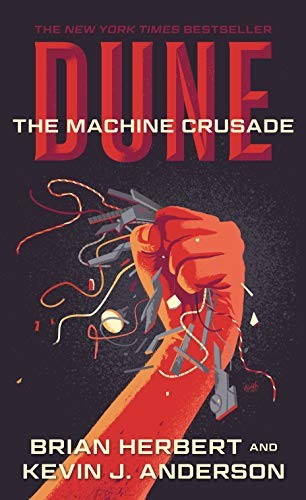 Kevin J. Anderson, Brian Herbert: Dune: The Machine Crusade: Book Two of the Legends of Dune Trilogy (Paperback, 2019, Tor Science Fiction)