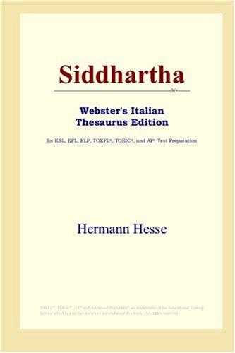 Hermann Hesse, Hermann Hesse: Siddhartha (Webster's Italian Thesaurus Edition) (Paperback, 2006, ICON Group International, Inc.)