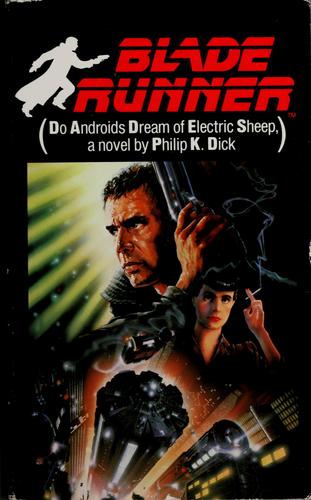 Philip K. Dick: Blade runner (1982, Ballantine/Del Rey)