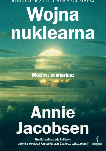 Annie Jacobsen: Wojna nuklearna (Hardcover, polski language, 2024, Insignis)