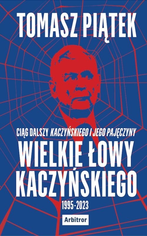 Tomasz Piątek: Wielkie łowy Kaczyńskiego (EBook, Arbitror)