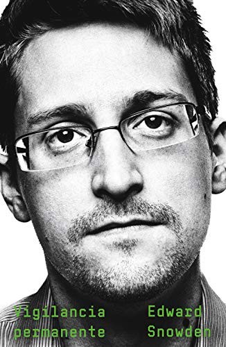 Edward Snowden, Esther Cruz Santaella: Vigilancia permanente (Hardcover, 2019, Editorial Planeta)
