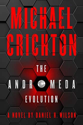 Michael Crichton, Daniel H. Wilson: The Andromeda Evolution (Paperback, 2020, Harper)