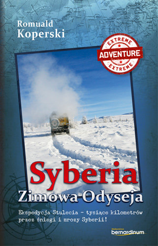 Romuald Koperski: Syberia zimowa odyseja (Hardcover, Bernardinum)