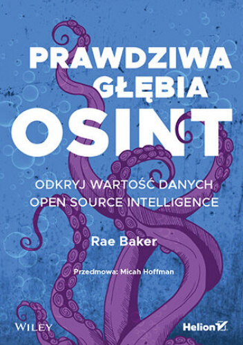 Rae Baker: Prawdziwa głębia OSINT (EBook, Helion)