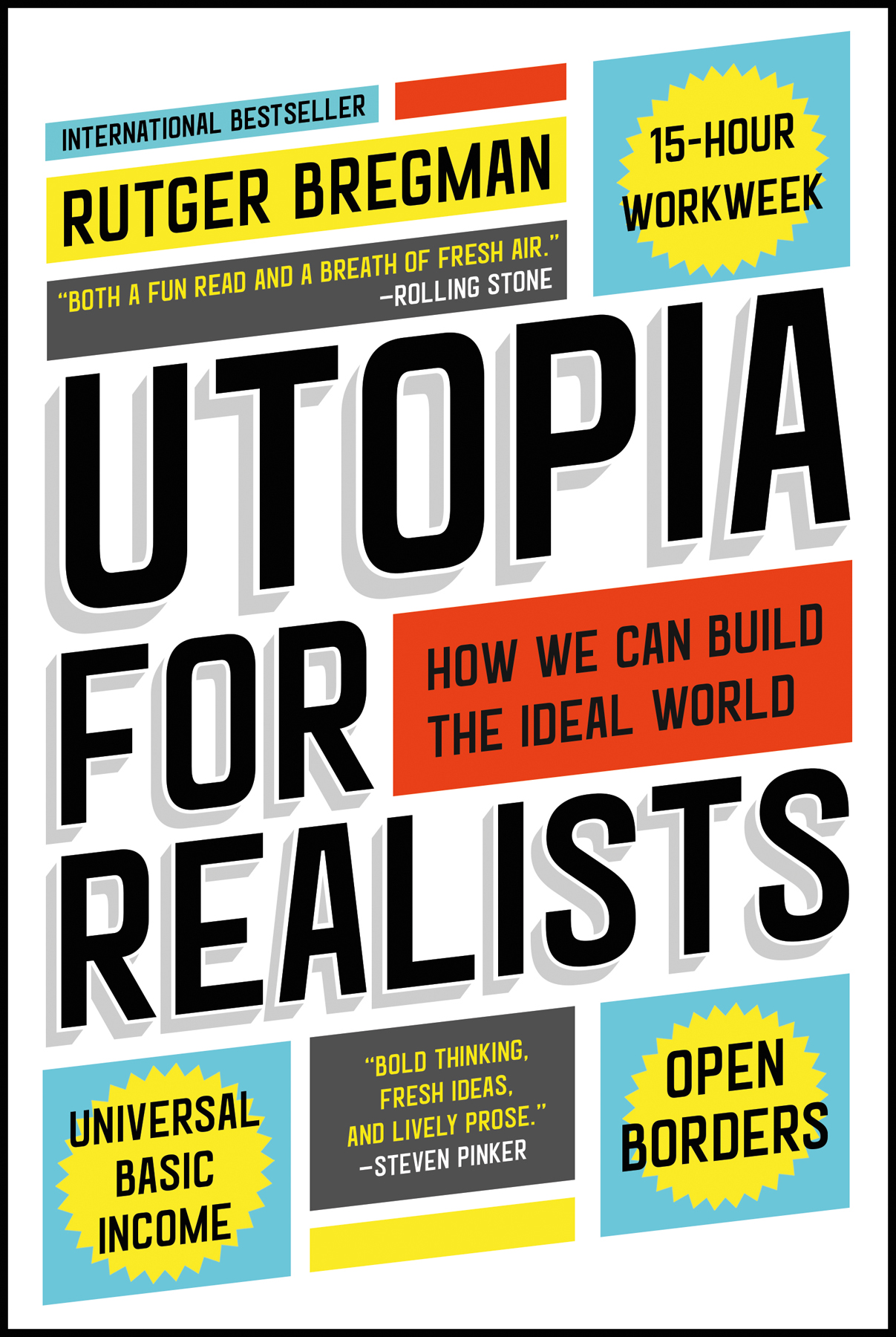 Rudger Bregman: Utopia for realists (2017, Little, Brown and Company)