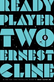 Ernest Cline, Ernest Cline (duplicate): Ready Player Two (Hardcover, 2020, Ballantine Books)