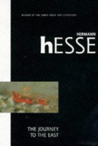 Hermann Hesse: The journey to the East (1995, Picador)