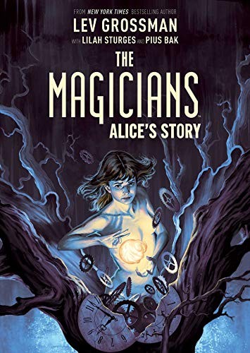 Lev Grossman, Pius Bak, Lilah Sturges: The Magicians (2020, Archaia)